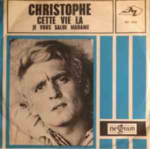 Christophe - Cette Vie Là / Je Vous Salue Madame