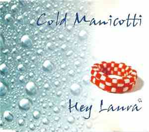 Cold Manicotti - Hey Laura