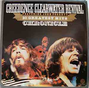 Creedence Clearwater Revival Featuring John Fogerty - Chronicle (The 20 Gre ...