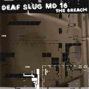 Deaf Slug MD16 - The Breach