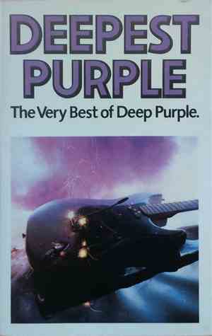 Deep Purple - Deepest Purple : The Very Best Of Deep Purple