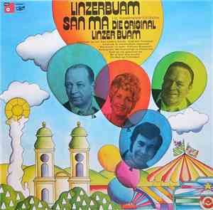 Die Original Linzer Buam - Linzerbuam San Ma