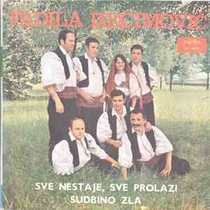 Fadila Hećimović - Sve Nestaje, Sve Prolazi / Sudbino Zla