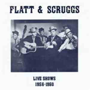 Flatt & Scruggs - Live Shows 1956-1960