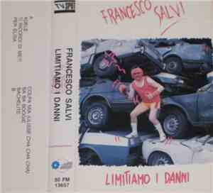 Francesco Salvi - Limitiamo I Danni