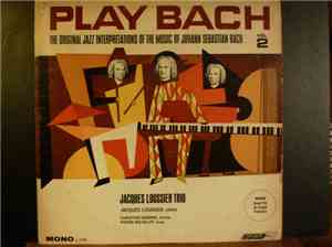 Jacques Loussier Trio - Play Bach Vol. 2 (The Original Jazz Interpretations ...
