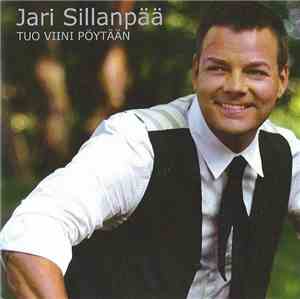 Jari Sillanpää - Tuo Viini Pöytään