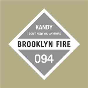 Kandy  - I Don't Need You Anymore