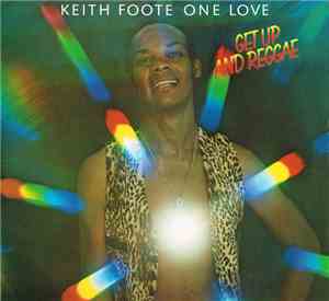 Keith Foote One Love - Get Up And Reggae