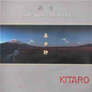 Kitaro - Towards The West