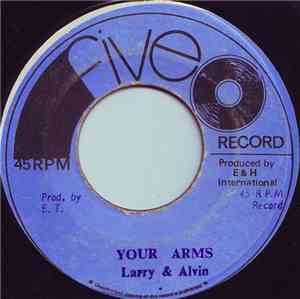 Larry & Alvin - Your Arms