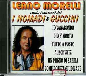 Leano Morelli - Canta I Successi Dei Nomadi & Cuccini