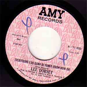 Lee Dorsey - Everything I Do Gonh Be Funky (From Now On) / There Should Be  ...