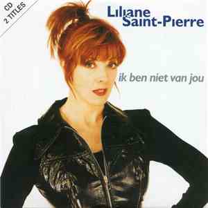 Liliane Saint-Pierre - Ik Ben Niet Van Jou