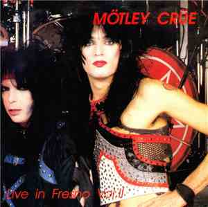 Mötley Crüe - Live In Fresno Vol. II