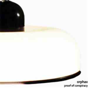 Orphax - Proof Of Conspiracy