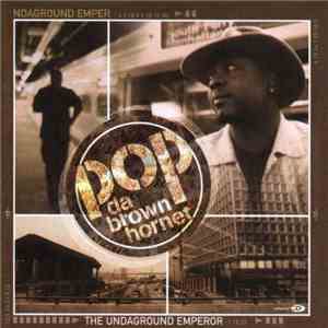 Pop Da Brown Hornet - The Undaground Emperor