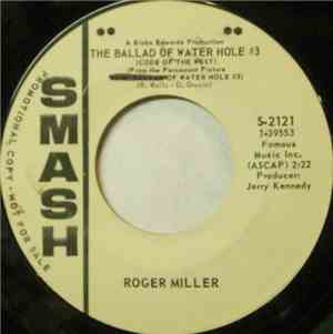 Roger Miller - The Ballad Of Water Hole #3 (Code Of The West) / Rainbow Val ...