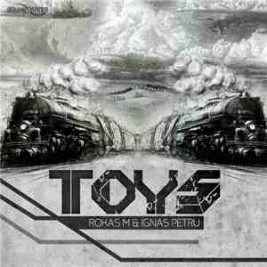 Rokas M & Ignas Petru - Toys
