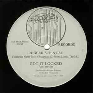 Rugged Scientist - Got It Locked