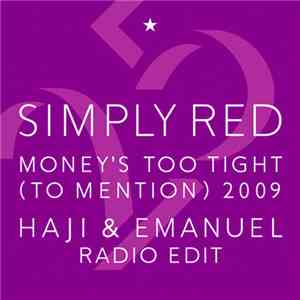 Simply Red - Money's Too Tight (To Mention) 2009 (Haji & Emanuel Radio Edit ...