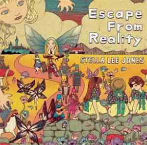 Stella Lee Jones - Escape From Reality