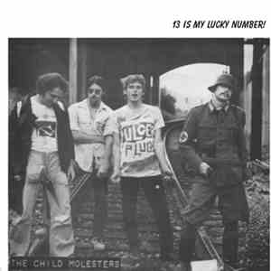 The Child Molesters - 13 Is My Lucky Number