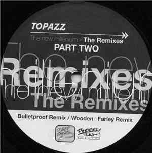Topazz - The New Millenium - The Remixes