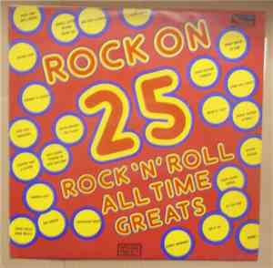 Unknown Artist - Rock On 25 - Rock 'N' Roll All Time Greats