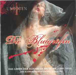 Untoten - Die Blutgräfin (Das Leben Der Elizabeth Báthory (1560 - 1614), 