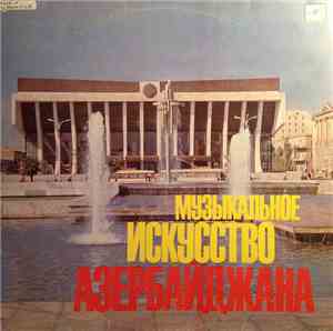 Various - The Musical Art Of Azerbaijan