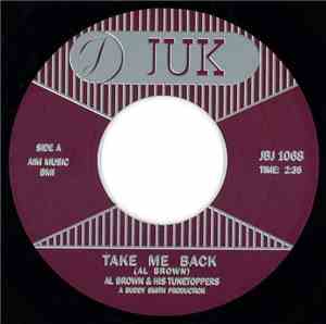 Al Brown & His Tunetoppers - Take Me Back / Sweet Little Love