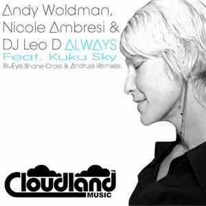 Andy Woldman, Nicole Ambresi & DJ Leo D Feat Kuku Sky - Always