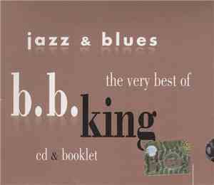 B.B. King - The Very Best Of B.B. King