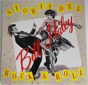 Bill Haley - Storia Del Rock & Roll