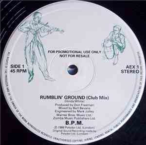 B.P.M.  - Rumblin' Ground