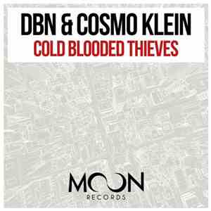 DBN & Cosmo Klein - Cold Blooded Thieves