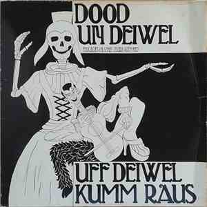 Dood Un Deiwel - Uff Deiwell Kumm Raus