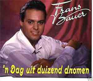 Frans Bauer - 'n Dag Uit Duizend Dromen
