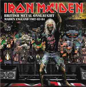 Iron Maiden - British Metal Onslaught - Maiden England 1982-83-84