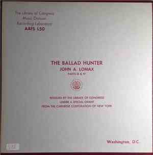 John A. Lomax - The Ballad Hunter Parts III & IV