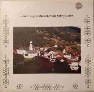 Josef Hug - Josef Hug, Korbmacher Und Schritsteller