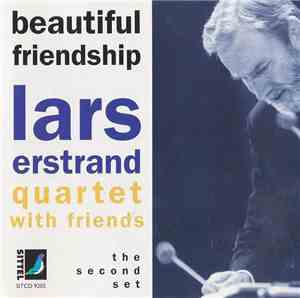 Lars Erstrand Quartet With Friends - Beautiful Friendship (The Second Set)