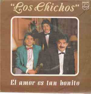 Los Chichos - El Amor Es Tan Bonito