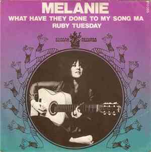 Melanie - What Have They Done To My Song Ma / Ruby Tuesday