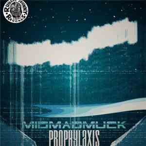 MidMadMuck - Prophylaxis