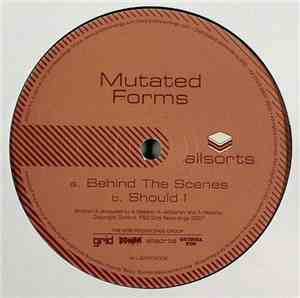 Mutated Forms - Behind The Scenes / Should I
