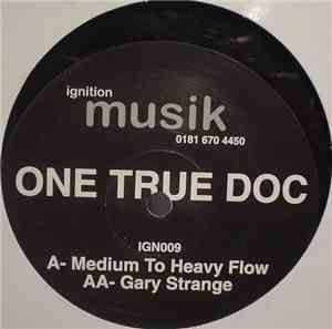 One True Doc - Medium To Heavy Flow / Gary Strange