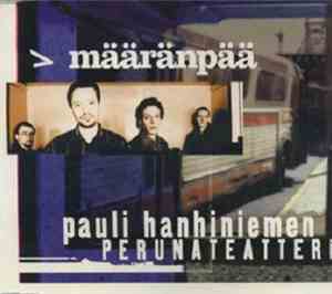 Pauli Hanhiniemen Perunateatteri - Määränpää