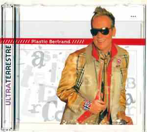 Plastic Bertrand - Ultra Terrestre